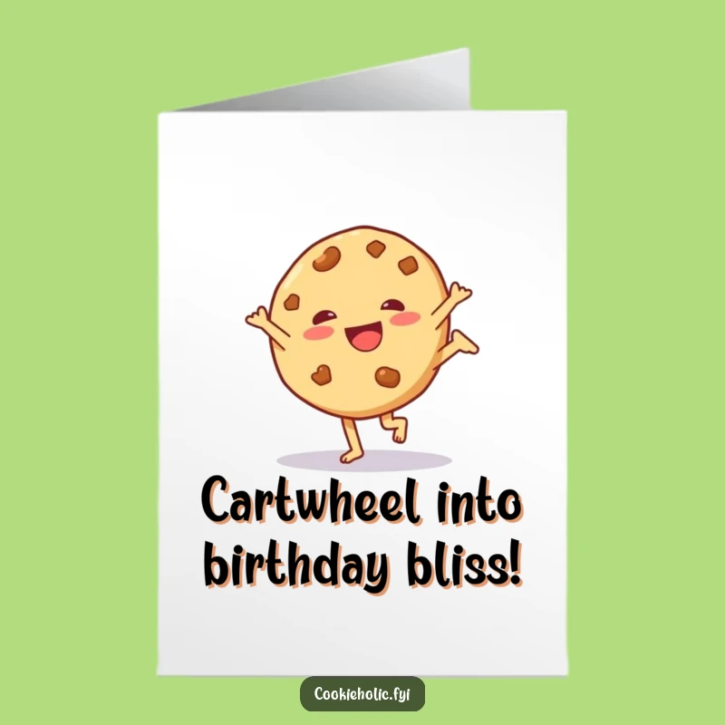 Free Printable Birthday Card: Cartwheel Cookie - Funny Downloadable Gift